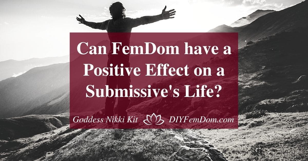 Submissive male enjoying the positive effects of his FemDom training once he embraced Female Supremacy